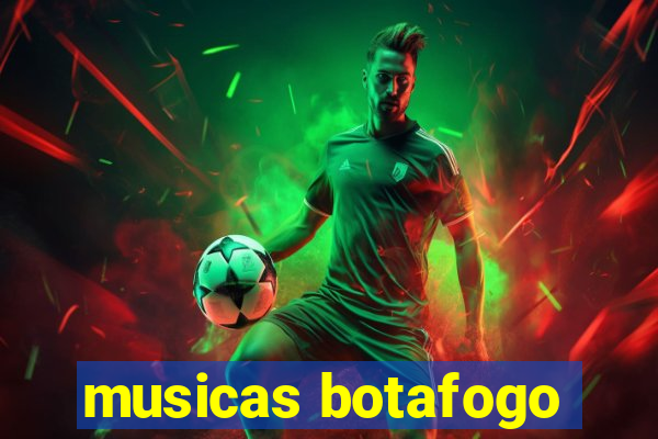 musicas botafogo